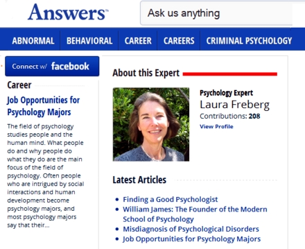 Here I am at ANSWERS.com. I am the content expert writer in Psychology. Questions or suggestions, please let me know.